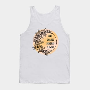 April showers bring may flowers Tank Top